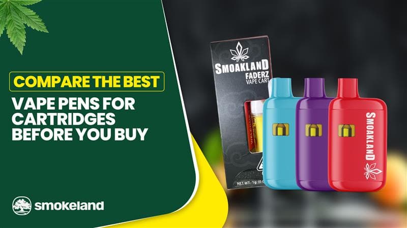 Compare the Best Cannabis Vape Pens Before You Buy 