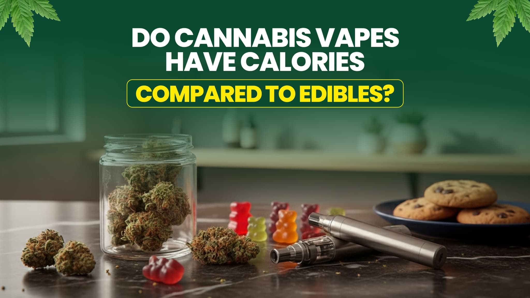 Do Cannabis Vapes Have Calories Compared to Edibles?